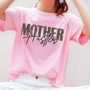 "Mother Hustler Casual Printed T-Shirt"